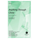 Anything Through Christ (2-Pt)
