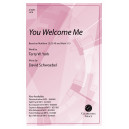 You Welcome Me (SATB)