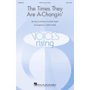 The Times They Are A-Changin' (SATB)