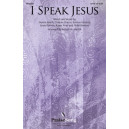 I Speak Jesus (SATB)