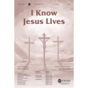 I Know Jesus Lives (SATB)