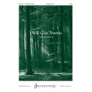 I Will Give Thanks (SATB)