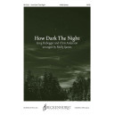 How Dark the Night (SATB)