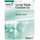 Let the Whole Creation Cry (3-5 Octaves)