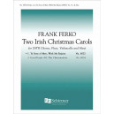 Two Irish Christmas Carols: 1. Ye Sons of Men, With Me Rejoice (SATB)