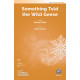 Something Told the Wild Geese (2-Pt)