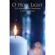 O Holy Light (SATB Choral Book)