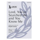 Lord You've Searched Me and You Know Me (SATB)