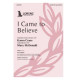I Came to Believe (SATB)