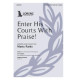 Enter His Courts With Praise (SATB)