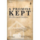 A Promise Kept (SATB Choral Book)