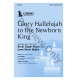 Glory Hallelujah to the Newborn King (2-Pt)