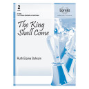 The King Shall Come (2-3 Octaves)