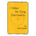 I Follow the Thing That Good Is (SAB)