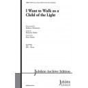 I Want to Walk as a Child of the Light (SATB)