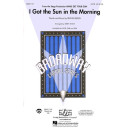 I Got the Sun in the Morning (SATB)