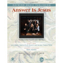 Answer is Jesus (SATB)