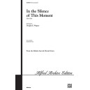 In the Silence of This Moment (SATB)