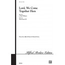 Lord We Come Together Here (SATB)