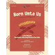 Born Unto Us (Choral Book/Unison/2-Pt)