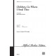 Children Go Where I Send Thee (SATB)