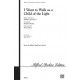 I Want to Walk as a Child of the Light (SAB)