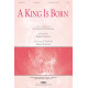 A King Is Born (Orch) *POD*