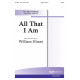 All That I Am (SATB)