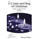 O Come and Sing of Christmas (SAB)