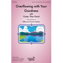 Overflowing with Your Goodness (Unison,opt.2-Part)