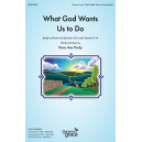 What God Wants Us To Do (Unison/2-Part)