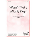 Wasn't That a Mighty Day! (Unison/2-Part)