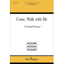 Come, Walk with Me (SATB)