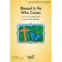 Blessed Is He Who Comes (Unison/2-Part)