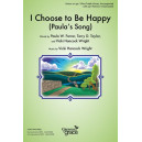 I Choose to Be Happy (Paula's Song) (Unison/2-Part)