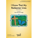 I Know That My Redeemer Lives (Unison/2-Part)