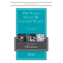 His Name Shall Be Called Peace (Orchestration)