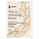 This Is Amazing Grace (SATB)