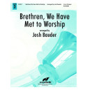 Brethren We Have Met to Worship (3-6 Octaves)