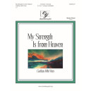 My Strength is from Heaven (5-7 Octaves)