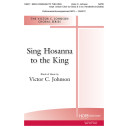 Sing Hosanna to the King (SATB)