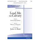 Lead Me to Calvary (SATB)