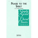 Praise to the Spirit (SAB)