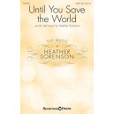 Until You Save the World (SATB)