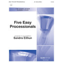 Five Easy Processionals (3-5 Octaves)