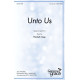 Unto Us (Unison/2-Part)