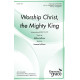 Worship Christ, the Mighty King (Unison/2-Part)