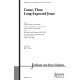 Come Thou Long Expected Jesus (SATB)