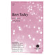 Born Today (SATB)