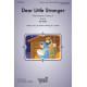 Dear Little Stranger (Unison/2-Part)